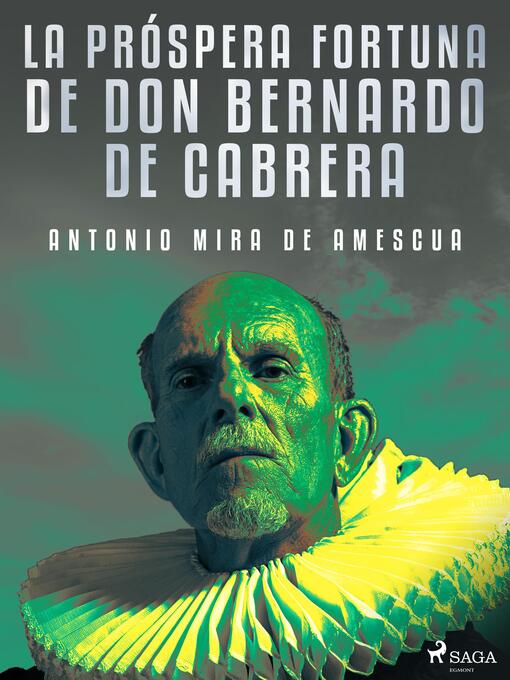 Title details for La próspera fortuna de don Bernardo de Cabrera by Antonio Mira de Amescua - Available